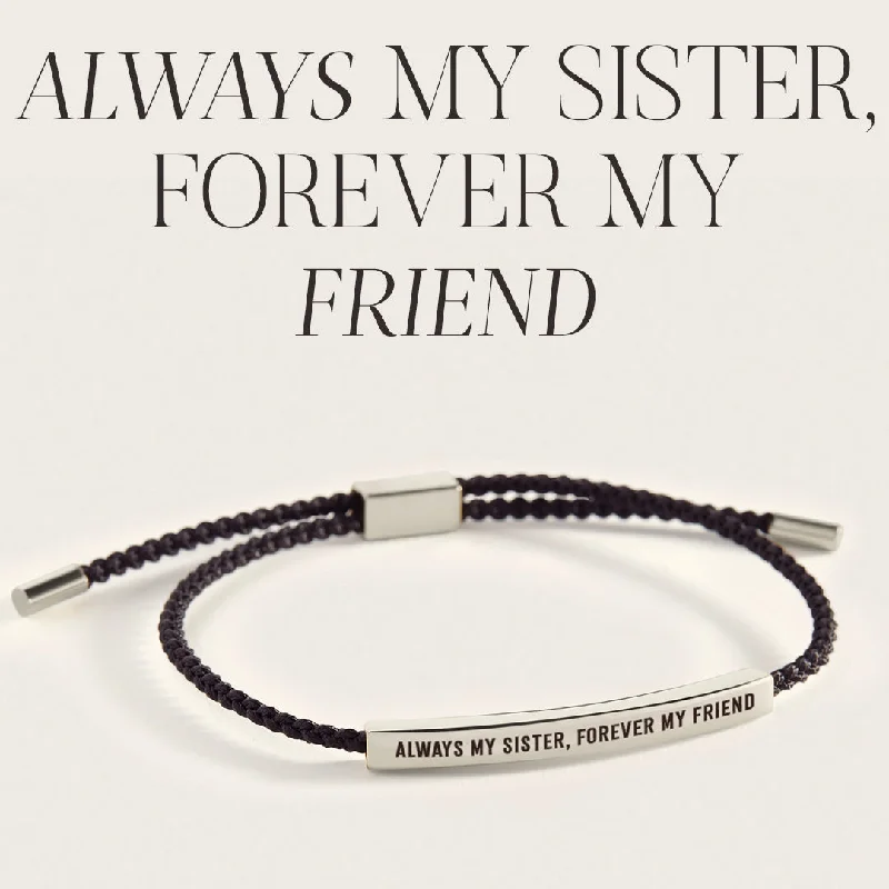 Always My Sister, Forever My Friend Inspire Bracelet